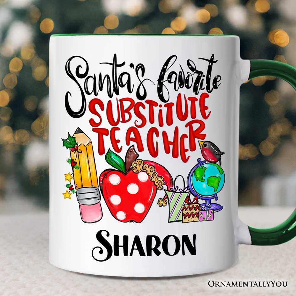Santa's Favorite Substitute Teacher Personalized Mug, School Professor Christmas Gift with Custom Name Personalized Ceramic Mug OrnamentallyYou Green Handle Customized 