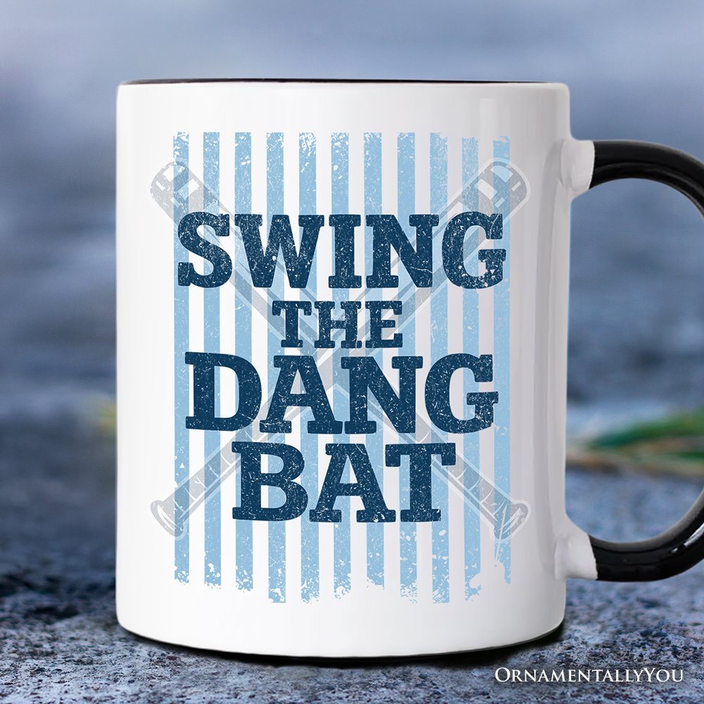 Swing The Dang Bat Softball Mama Mug, Funny Sports Encouragement Gift Personalized Ceramic Mug OrnamentallyYou Black Handle Non-Custom 