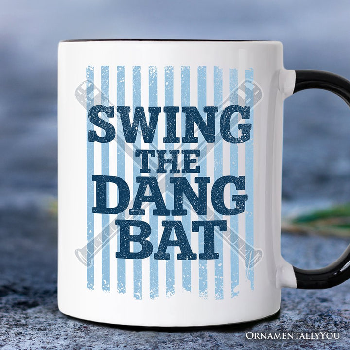 Swing The Dang Bat Softball Mama Mug, Funny Sports Encouragement Gift Personalized Ceramic Mug OrnamentallyYou Black Handle Non-Custom 