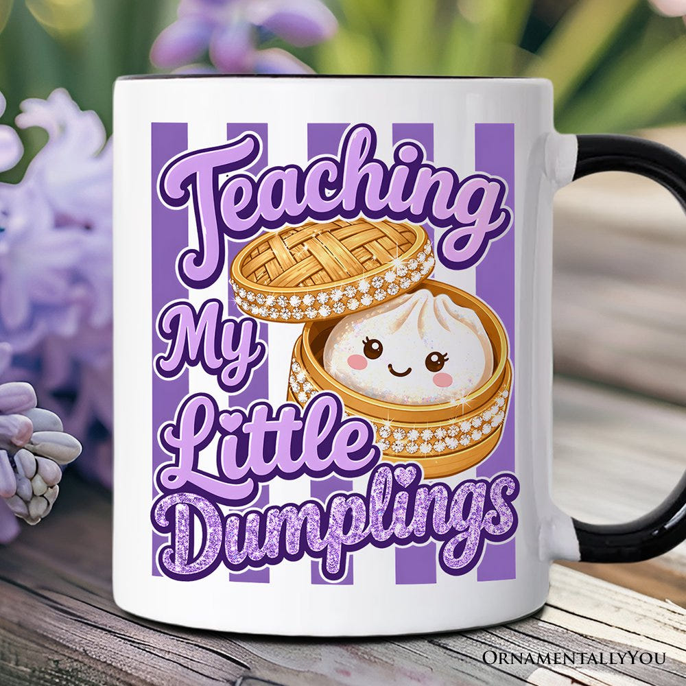 Teaching My Little Dumplings Mug, Cute Teacher Kawaii Dumpling Gift Personalized Ceramic Mug OrnamentallyYou Black Handle Non-Custom 