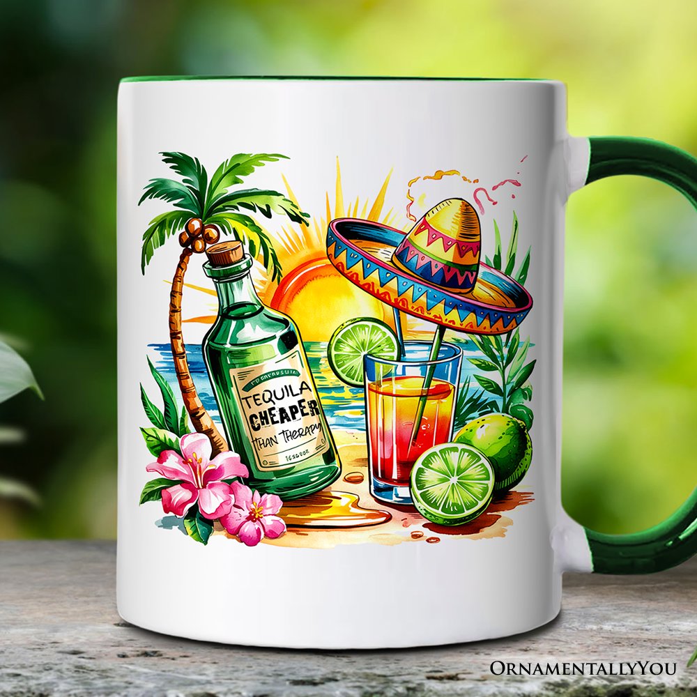 Tequila Cheaper Than Therapy Cinco De Mayo Mug, Funny Beach Drink Souvenir Gift Personalized Ceramic Mug OrnamentallyYou Green Handle Non-Custom 