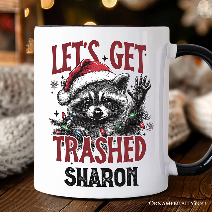 Let's Get Trashed Christmas Raccoon Personalized Mug, Funny Gift for Feral Women with Custom Name