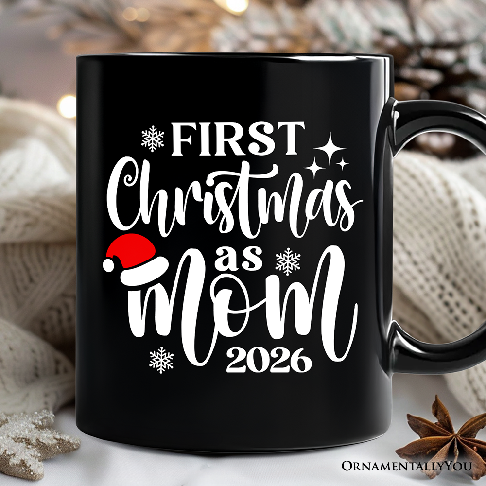 First Christmas as Mom 2026 Christmas Personalized Mug, Matching Family Holiday Gift with Custom Name