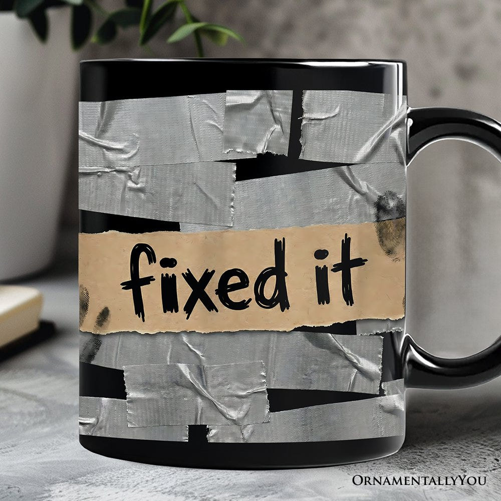 Fixed It Duct Tape Funny Mug, Handyman Dad Gift Personalized Ceramic Mug OrnamentallyYou Black Non-Custom 
