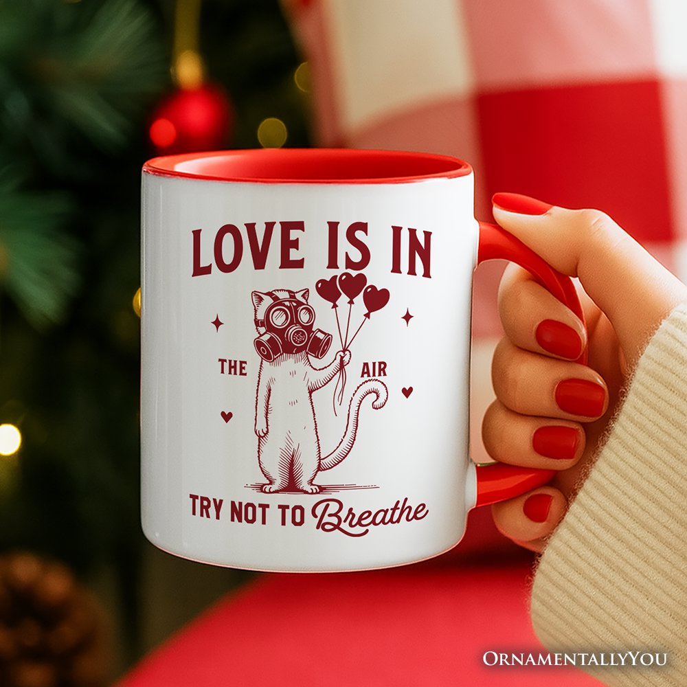 Love Is In The Air Try Not To Breathe Cat Personalized Mug, Funny Anti-Valentine Gift with Custom Name Personalized Ceramic Mug OrnamentallyYou 