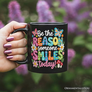Be The Reason Someone Smiles Printed Faux Yarn Mug, Positive Mental Health Gift Personalized Ceramic Mug OrnamentallyYou 