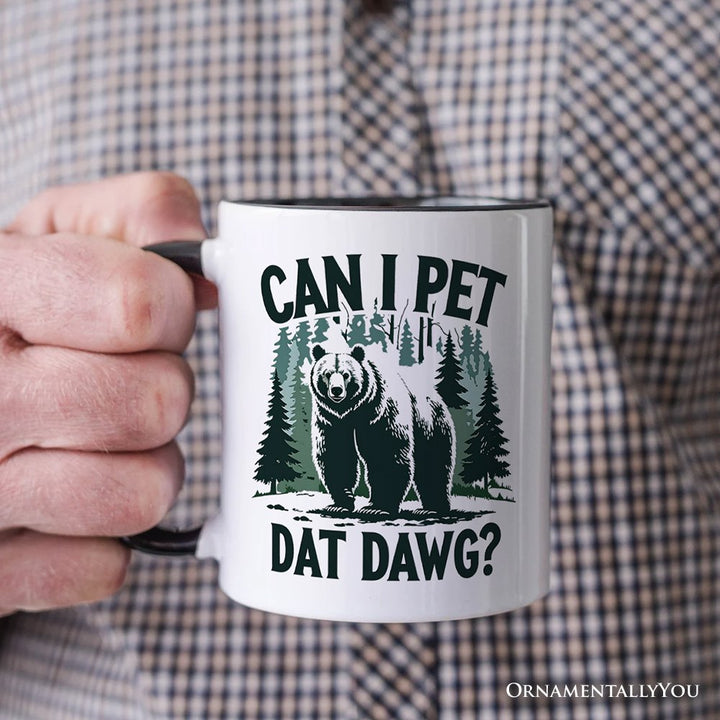 Can I Pet Dat Dawg Bear Personalized Mug, Funny Wilderness Forest Outdoors Gift with Custom Name Personalized Ceramic Mug OrnamentallyYou 