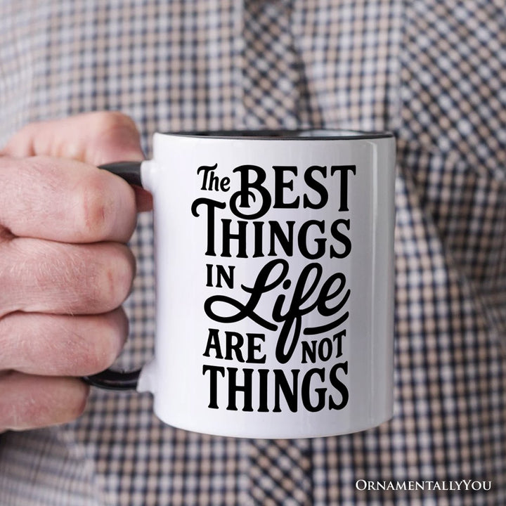 Best Things in Life Are Not Things Personalized Mug, Inspirational Quote Custom Gift for Grateful People Personalized Ceramic Mug OrnamentallyYou 
