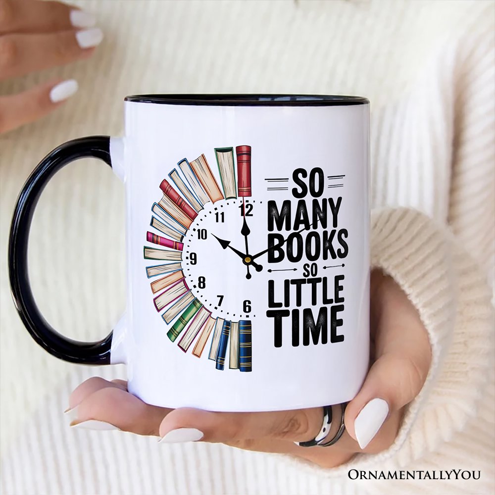 So Many Books So Little Time Personalized Mug, Funny Book Lover Gift with Custom Name Personalized Ceramic Mug OrnamentallyYou 