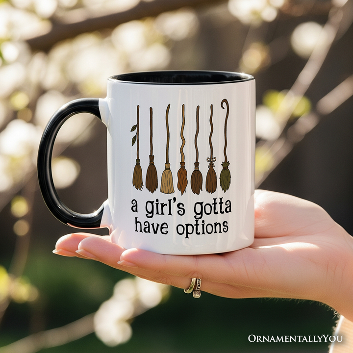 A Girl’s Gotta Have Options Witch Personalized Mug, Funny Halloween Broomstick Gift for Witches with Custom Name