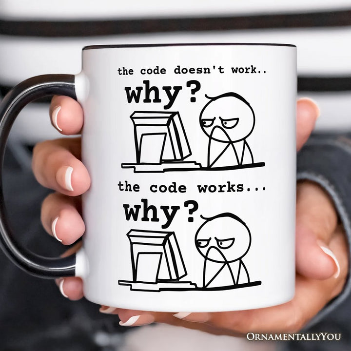 Why Does The Code Work Mug, Funny Programmer Coding Gift Personalized Ceramic Mug OrnamentallyYou 