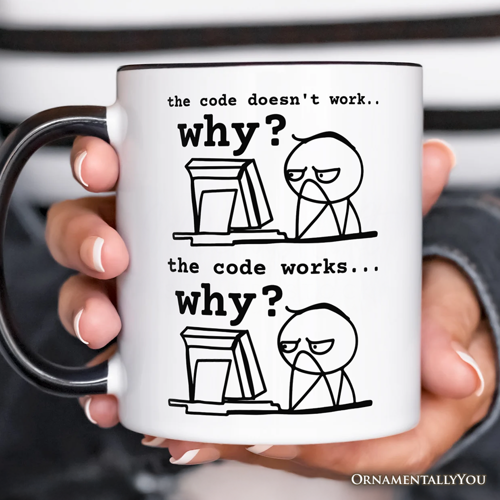 Why Does The Code Work Mug, Funny Programmer Coding Gift