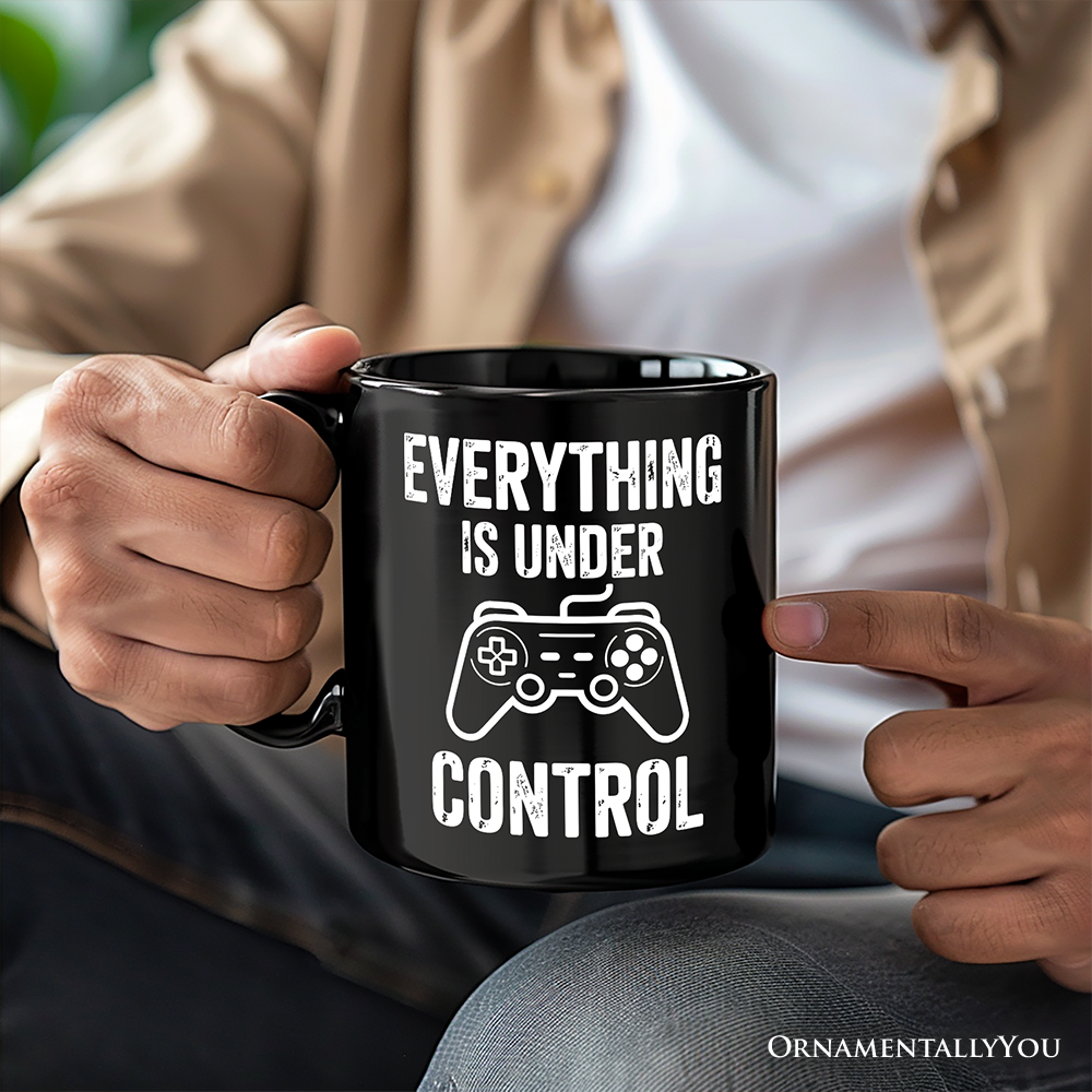 Everything Is Under Control Gamer Mug, Funny Video Game Controller Gift
