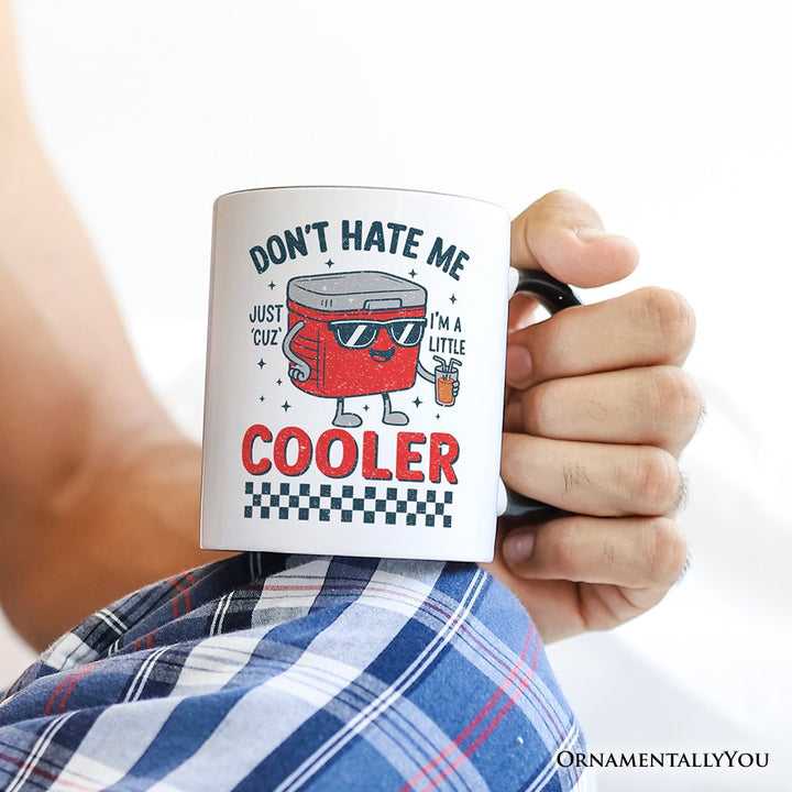 Don't Hate Me Cuz I'm A Little Cooler Personalized Mug, Funny Cool Summer Gift with Custom Name Personalized Ceramic Mug OrnamentallyYou 