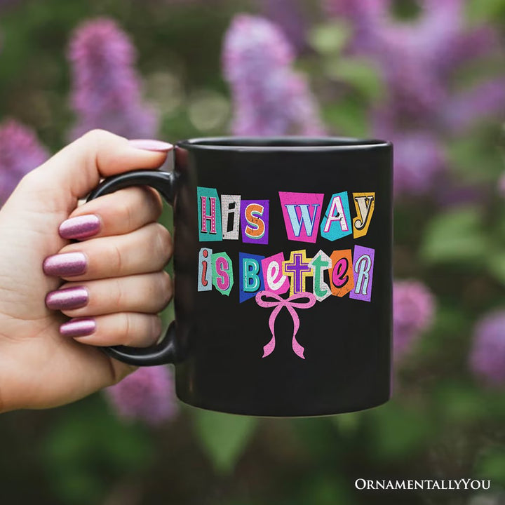 His Way Is Better Christian Personalized Mug, Retro Preppy Coquette Faith Gift with Custom Name Personalized Ceramic Mug OrnamentallyYou 