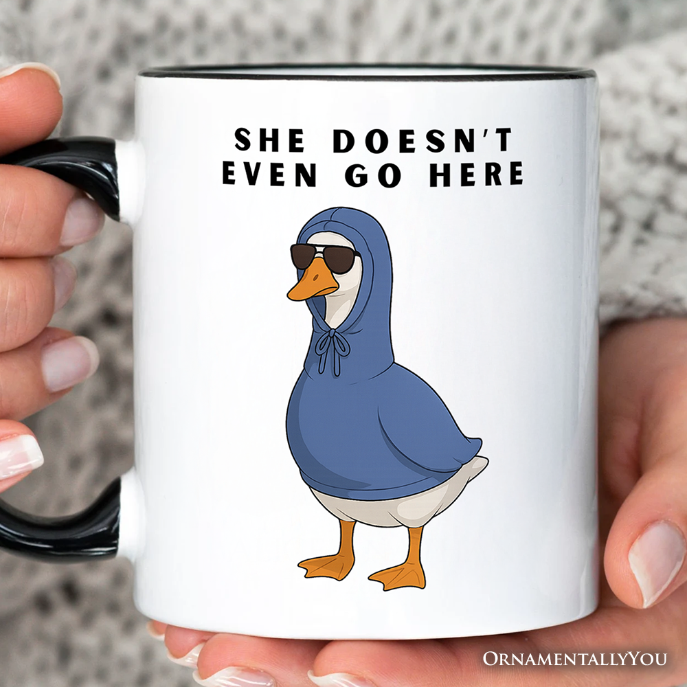 She Doesn’t Even Go Here Silly Goose Personalized Mug, Mean Girls Funny Meme Gift with Custom Name