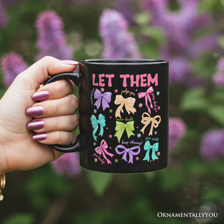 Let Them Coquette Bow Motivational Mug, Inspirational Mental Health Gift