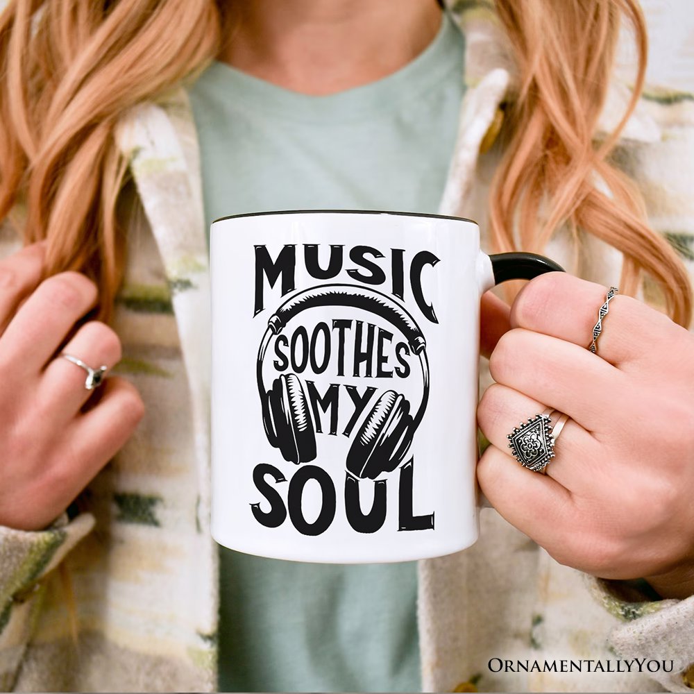 Music Soothes My Soul Mug, Festival Concert Gift Personalized Ceramic Mug OrnamentallyYou 