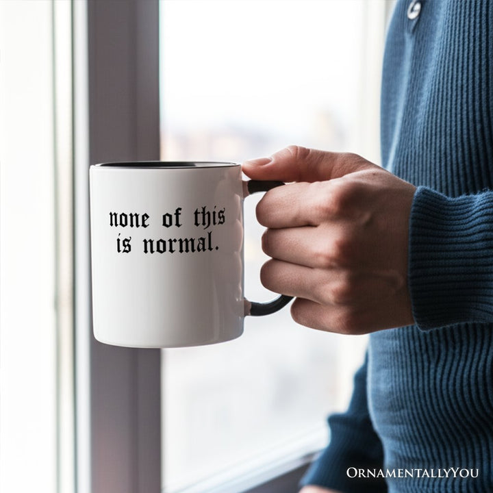 None Of This Is Normal ICE Protest Personalized Mug, Activist Gift with Custom Name OrnamentallyYou 