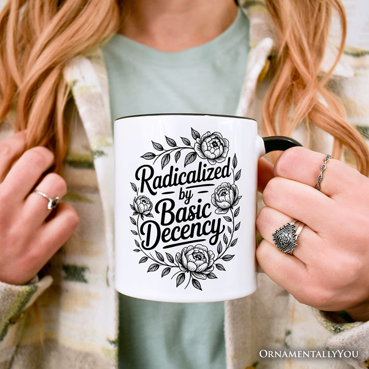 Radicalized By Basic Decency Floral Personalized Mug, Feminist Social Justice Empowerment Gift with Custom Name