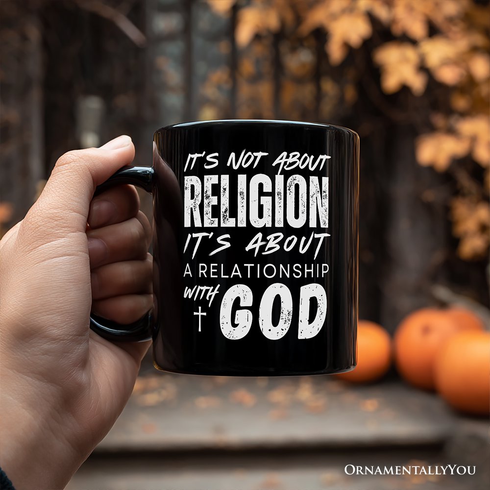 Relationship With God Mug, Christian Statement Faith Gift Personalized Ceramic Mug OrnamentallyYou 