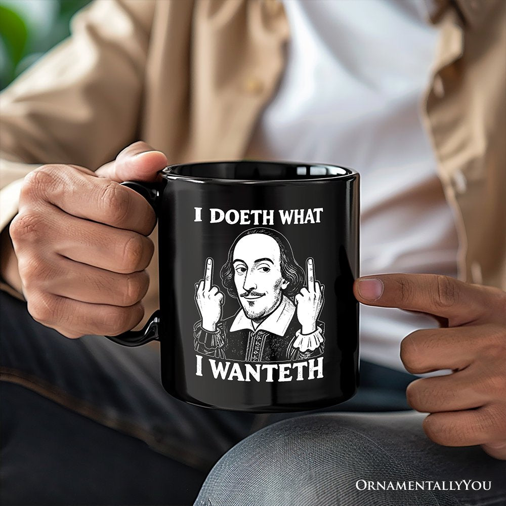 Shakespeare I Doeth What I Wanteth Personalized Mug, Funny Sarcastic Vintage Humor Gift with Custom Name Personalized Ceramic Mug OrnamentallyYou 