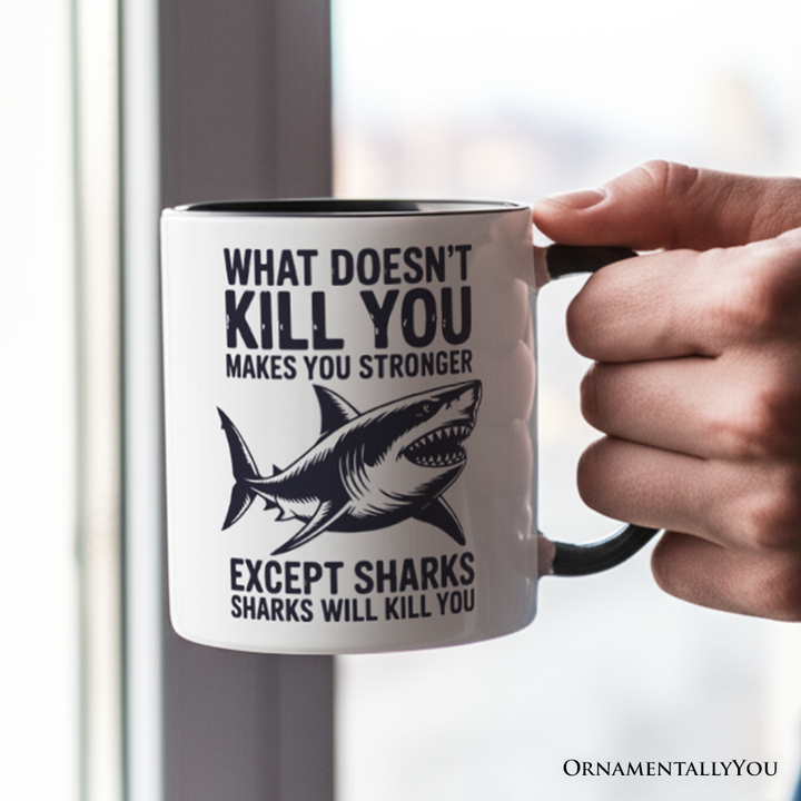 What Doesn’t Kill You Makes You Stronger Except Sharks Personalized Mug, Sarcastic Ocean Gift with Custom Name