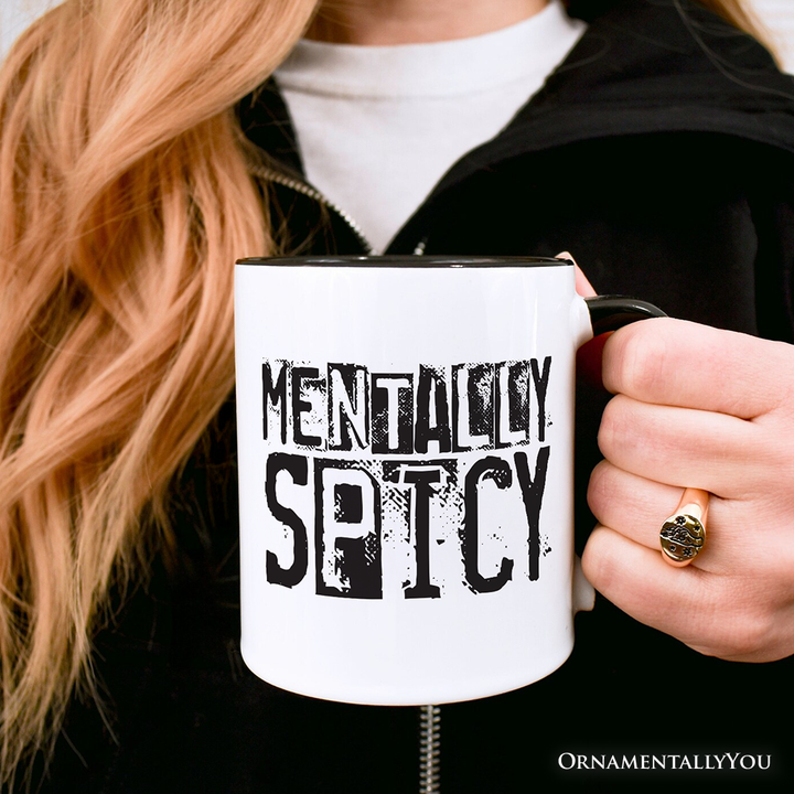 Mentally Spicy Snarky Personalized Mug, Sarcastic Funny Quote Health Gift with Custom Name