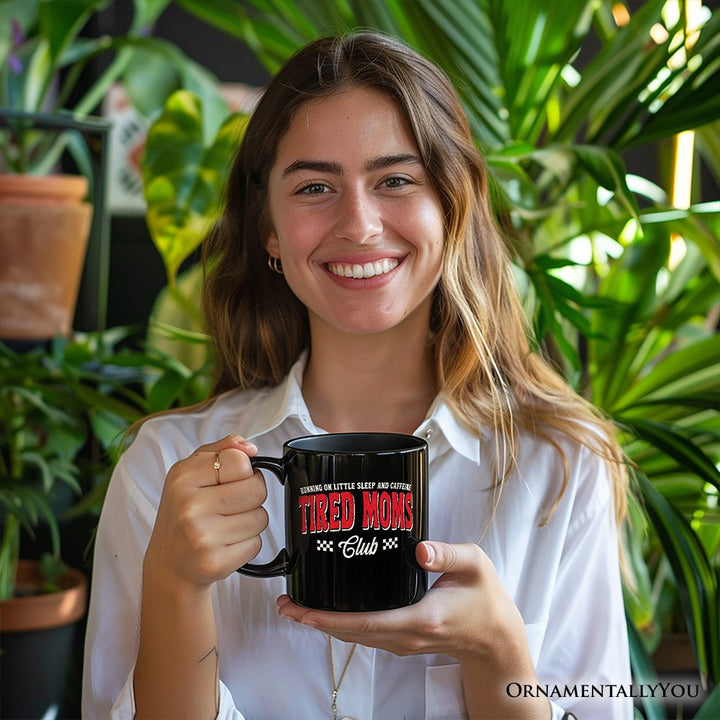 Tired Moms Club Personalized Mug, Funny Motherhood Sarcastic Humor Gift with Custom Name Personalized Ceramic Mug OrnamentallyYou 