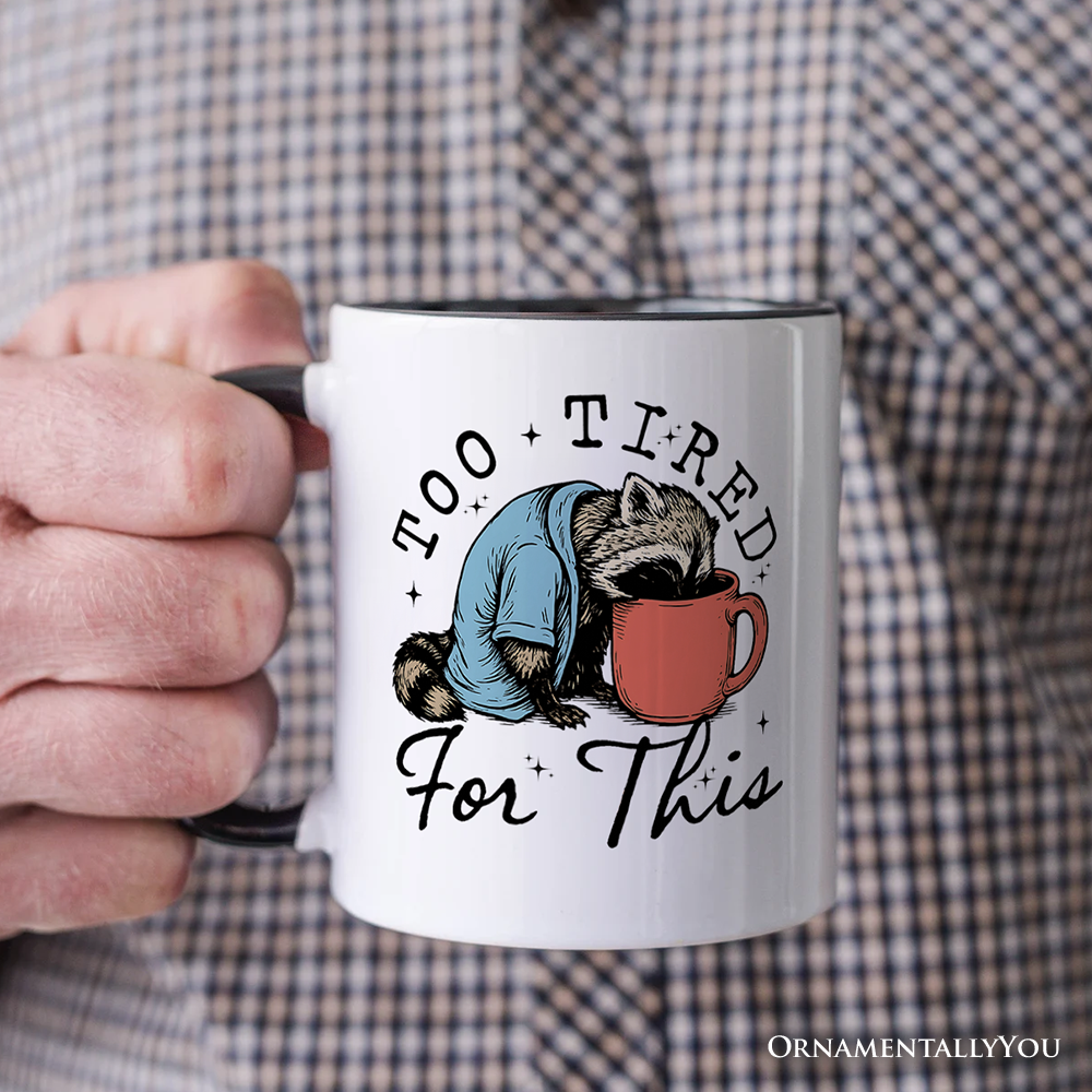 Too Tired For This Funny Raccoon Personalized Mug, Retro Snarky Coffee Gift with Custom Name