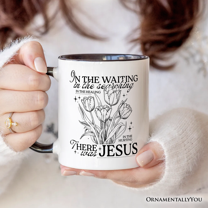 In the Waiting There Was Jesus Personalized Mug, Christian Faith Floral Inspirational Gift with Custom Name