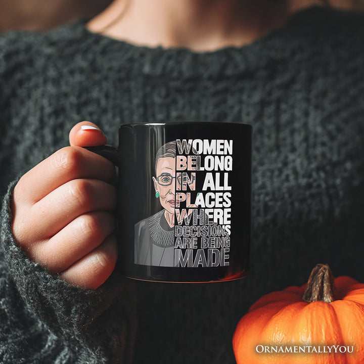 Women Belong In All Places Personalized Mug, Ruth Bader Ginsburg Quote Feminist Gift with Custom Name Personalized Ceramic Mug OrnamentallyYou 