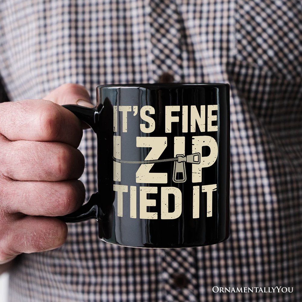 Funny Mechanic Car Guy Personalized Mug, It's Fine I Zip Tied It Gift with Custom Name Personalized Ceramic Mug OrnamentallyYou 