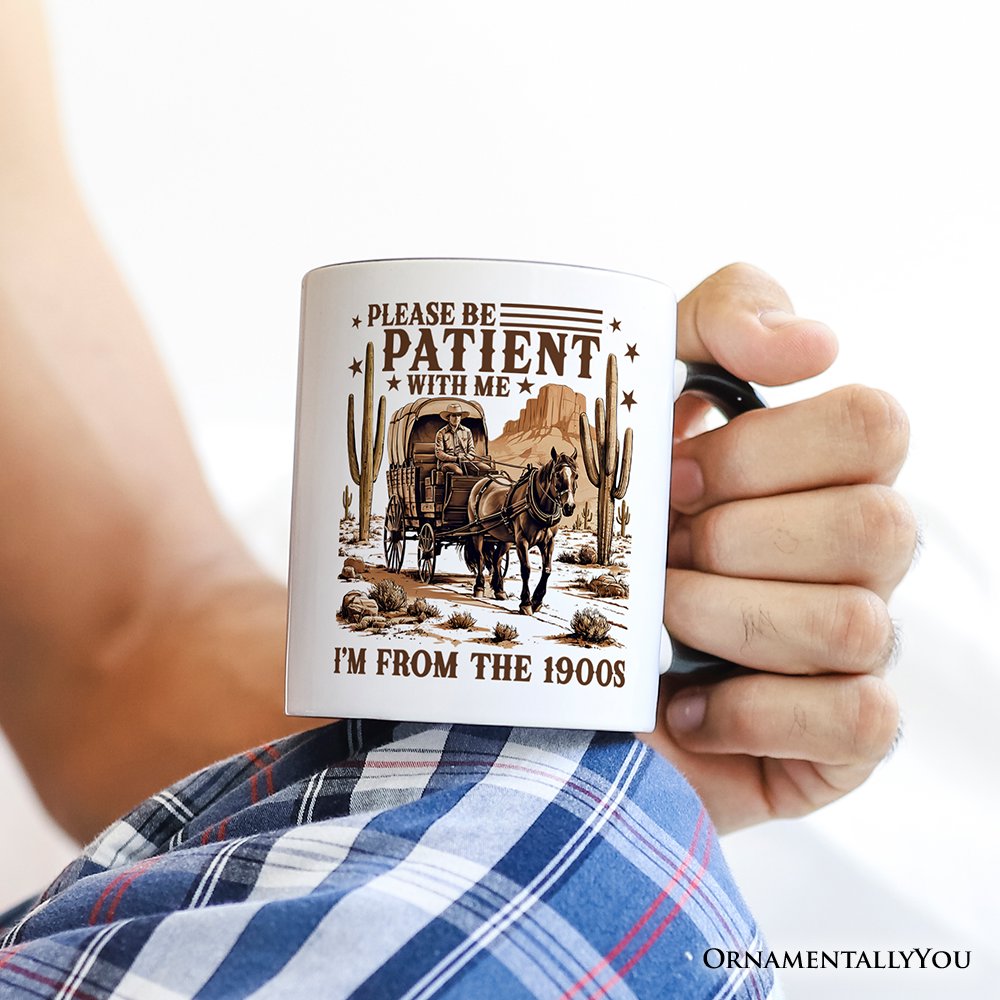 Be Patient I’m From the 1900s Western Personalized Mug, Vintage Carriage Horses Funny Gift with Custom Name Personalized Ceramic Mug OrnamentallyYou 