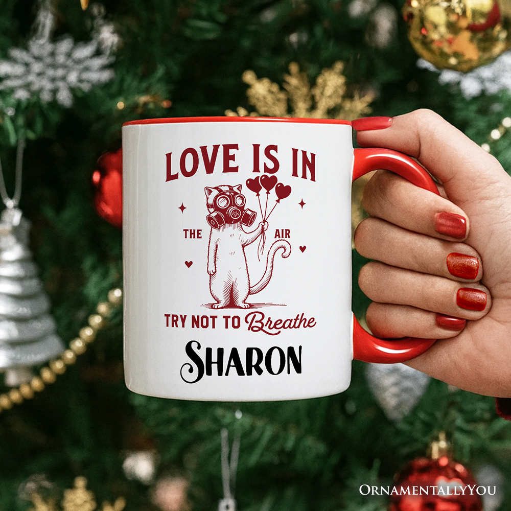 Love Is In The Air Try Not To Breathe Cat Personalized Mug, Funny Anti-Valentine Gift with Custom Name