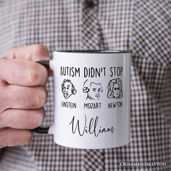 Autism Didn’t Stop Them Personalized Mug, Neurodiversity Awareness Gift with Einstein Mozart Newton and Custom Name