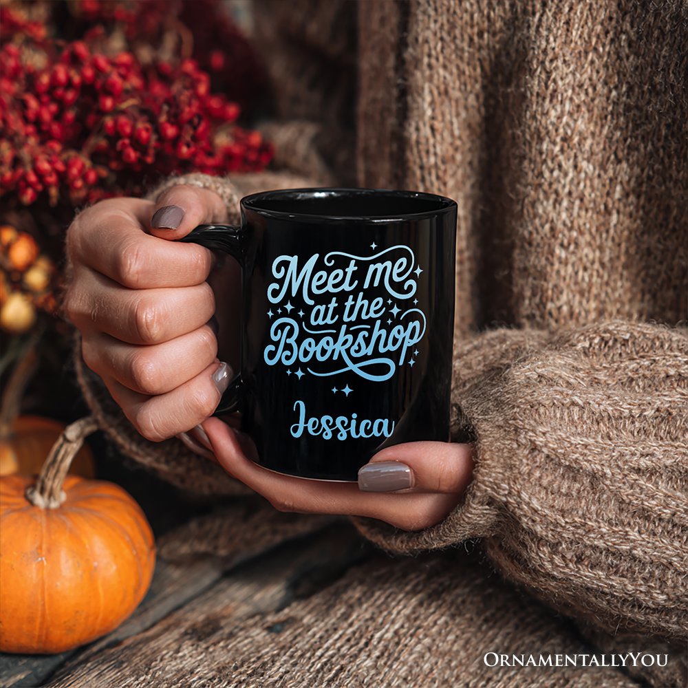 Meet Me At The Bookshop Personalized Mug, Cute Bookworm Quote Gift with Custom Name Personalized Ceramic Mug OrnamentallyYou 