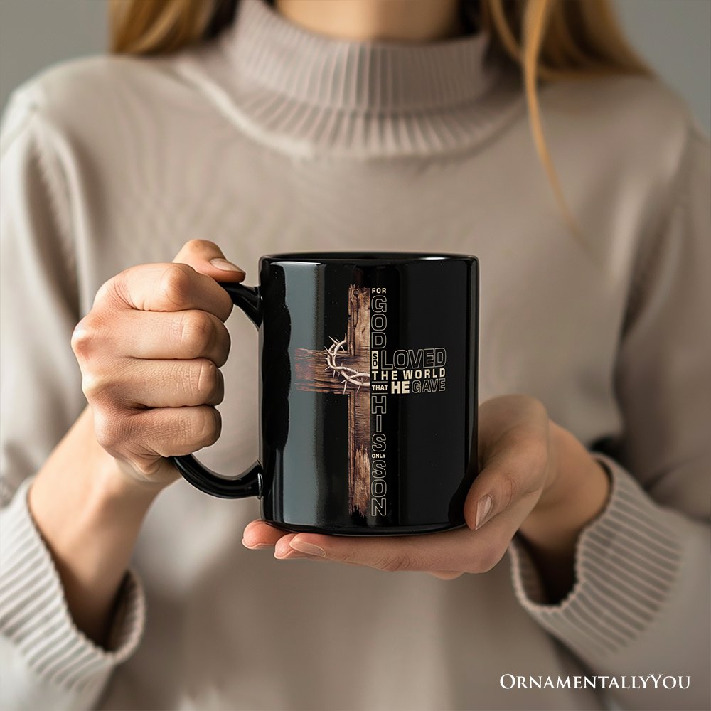 God Gave His Only Son Cross Mug, Christian John 3:16 Faith Gift Personalized Ceramic Mug OrnamentallyYou 