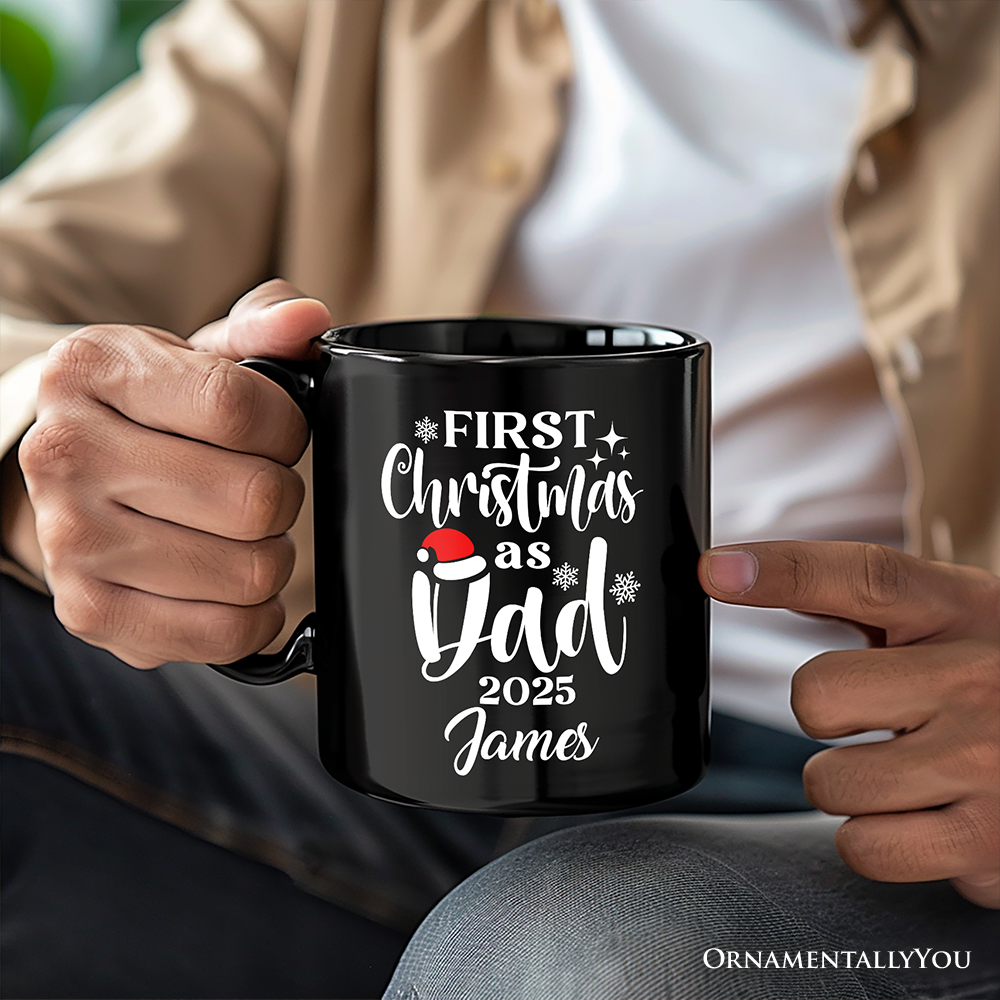 First Christmas as Dad 2025 Christmas Personalized Mug, Matching Family Holiday Gift with Custom Name