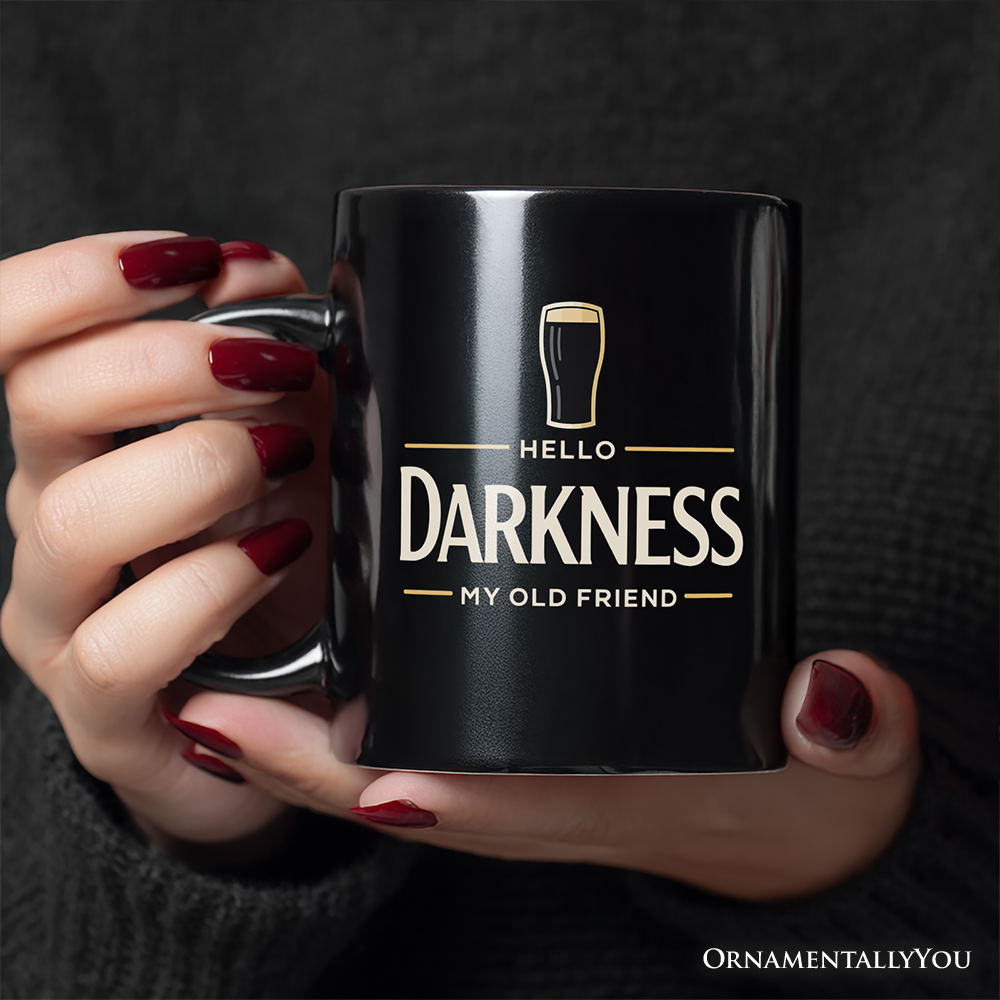 Hello Darkness My Old Friend Mug, Dark Beer Lover Gift