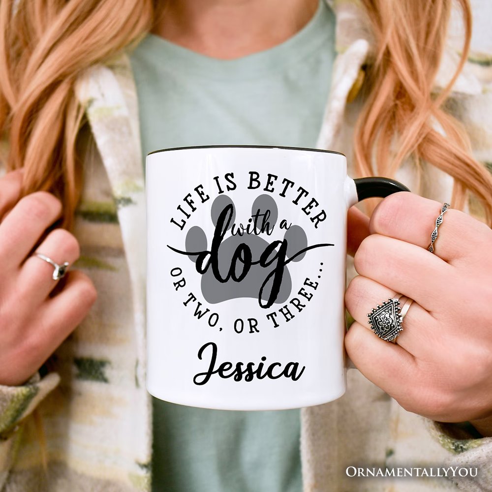 Life Is Better with a Dog Personalized Mug, Funny Quote Pet Gift with Custom Name Personalized Ceramic Mug OrnamentallyYou 