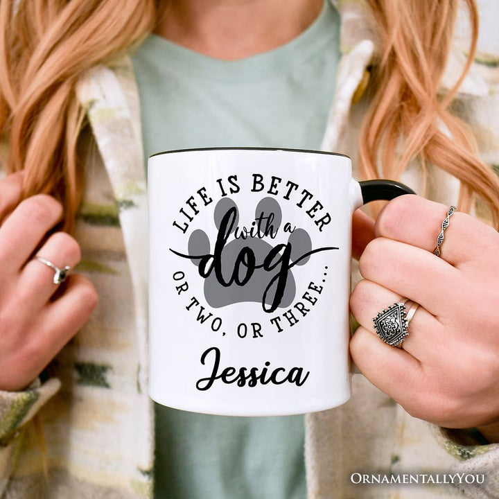 Life Is Better with a Dog Personalized Mug, Funny Quote Pet Gift with Custom Name Personalized Ceramic Mug OrnamentallyYou 