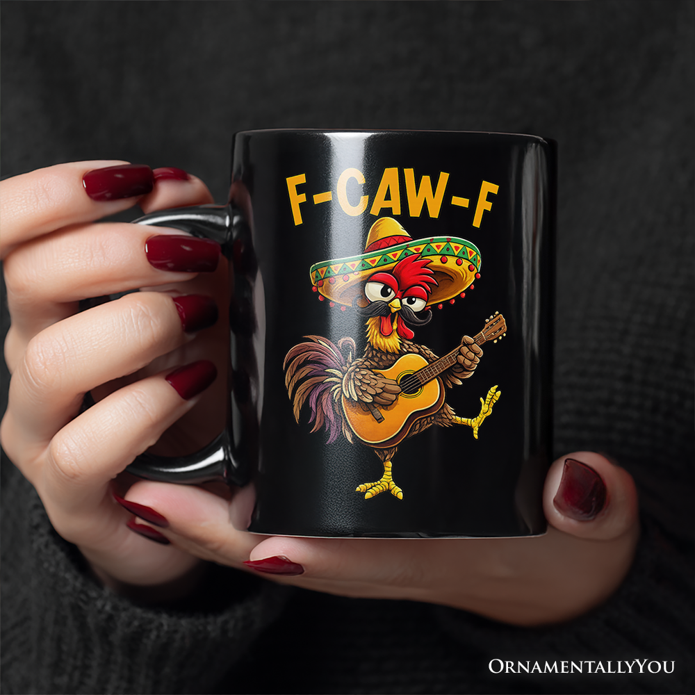 F-CAW-F Rooster Cinco De Mayo Mug, Funny Mexican Souvenir Gift