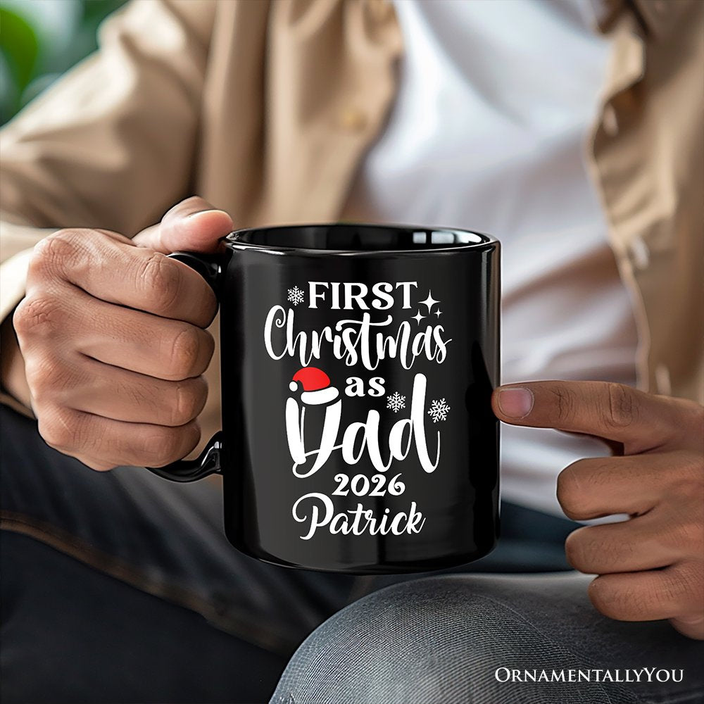First Christmas as Dad 2026 Christmas Personalized Mug, Matching Family Holiday Gift with Custom Name Personalized Ceramic Mug OrnamentallyYou 