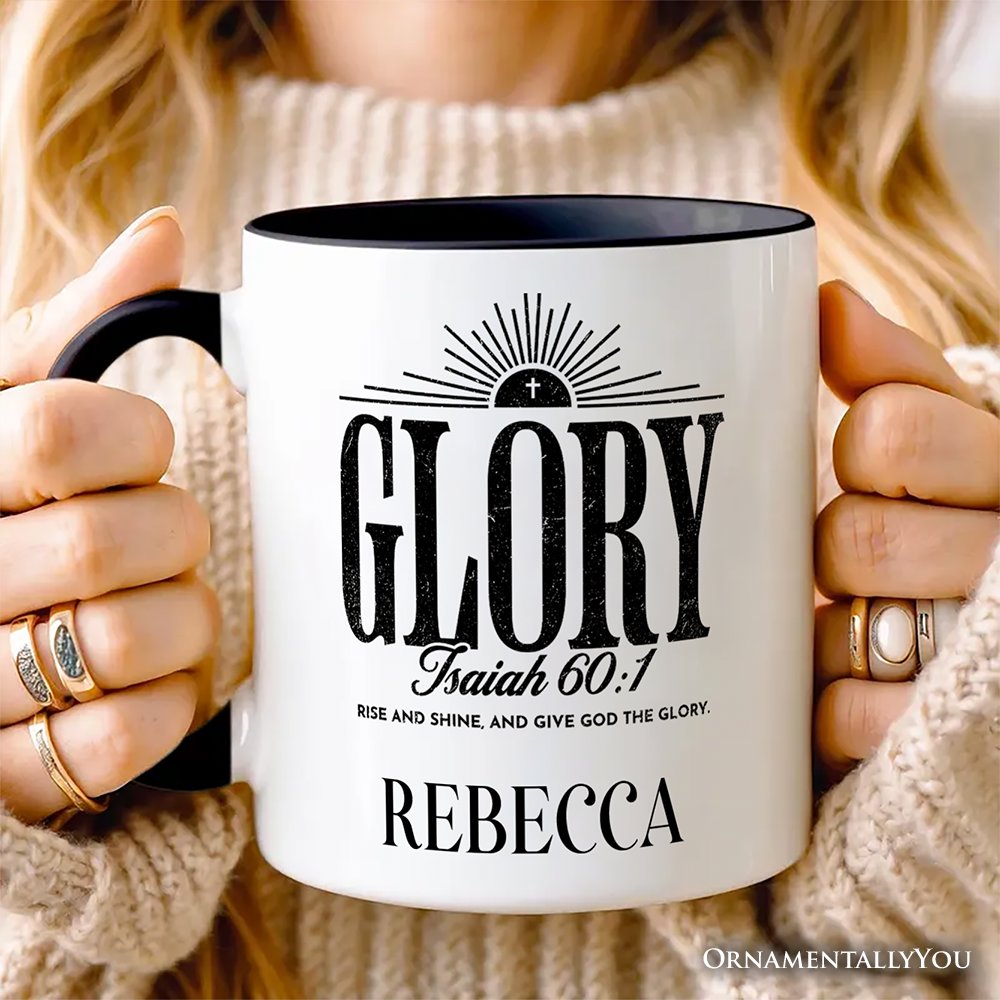 Glory Isaiah 60:1 Christian Personalized Mug, Faith Scripture Inspirational Gift with Custom Name Personalized Ceramic Mug OrnamentallyYou 