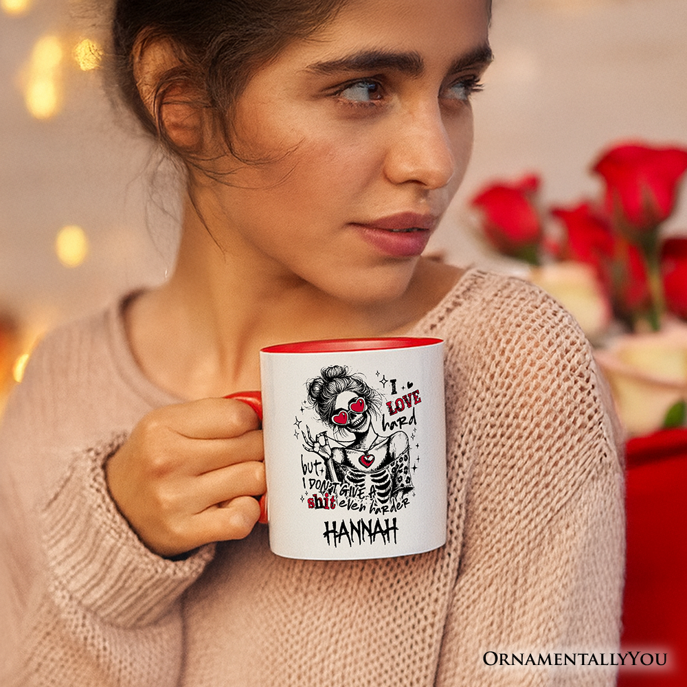 Sarcastic Skeleton Valentine Personalized Mug, I Love Hard Funny Sassy Gift with Custom Name