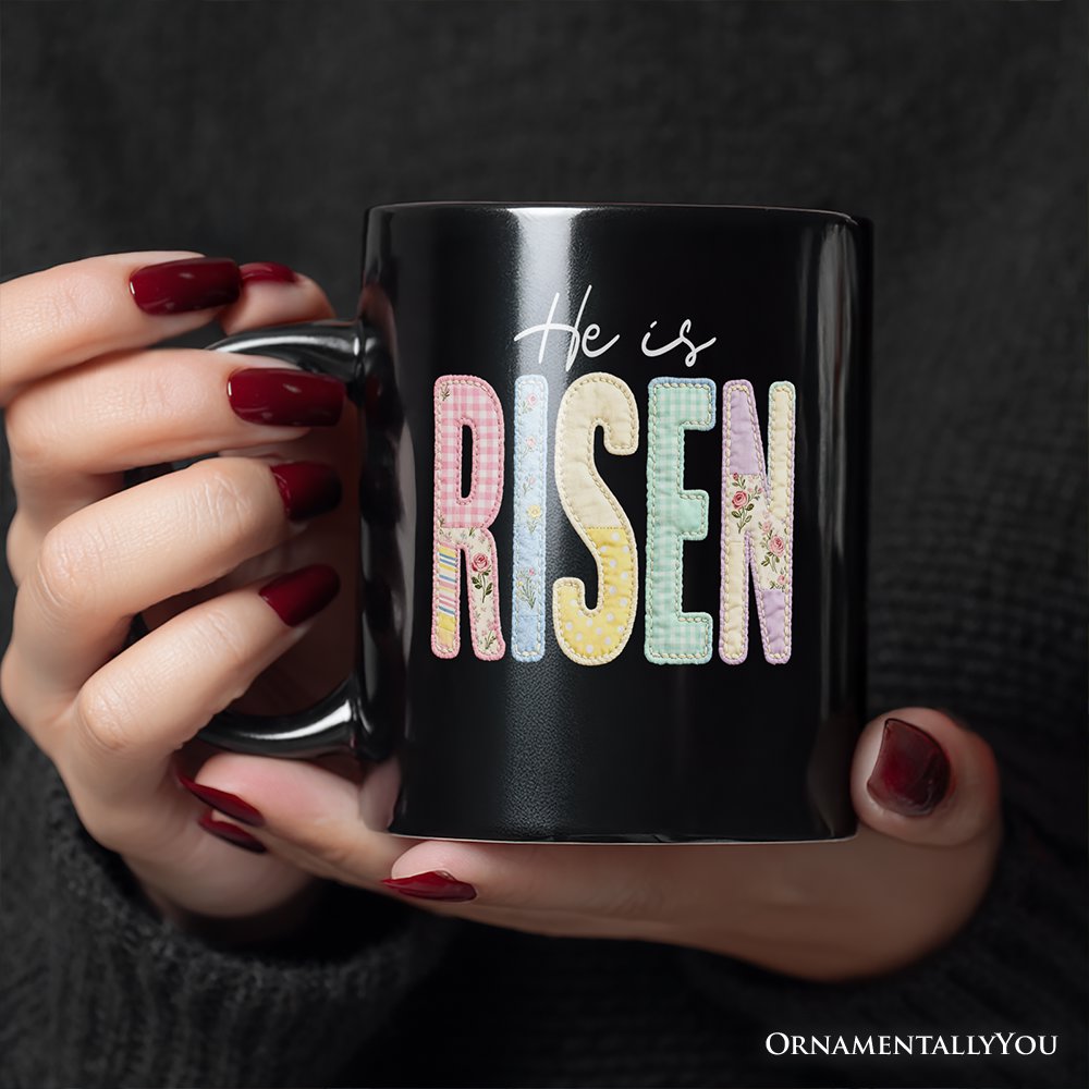 He Is Risen Printed Faux Embroidered Christian Mug, Cute Religious Flowers Gift Personalized Ceramic Mug OrnamentallyYou 