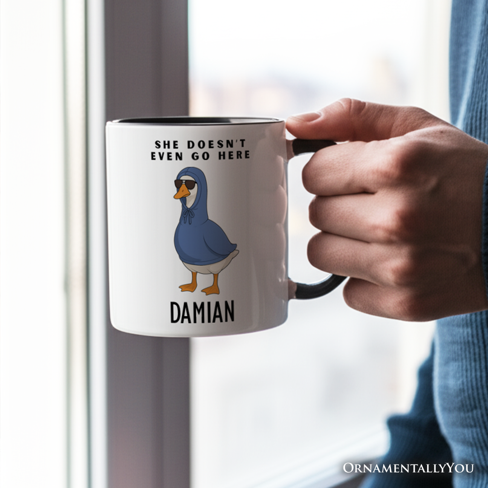 She Doesn’t Even Go Here Silly Goose Personalized Mug, Mean Girls Funny Meme Gift with Custom Name
