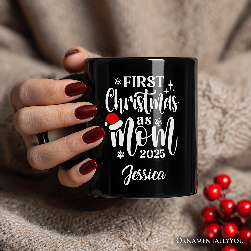 First Christmas as Mom 2025 Christmas Personalized Mug, Matching Family Holiday Gift with Custom Name