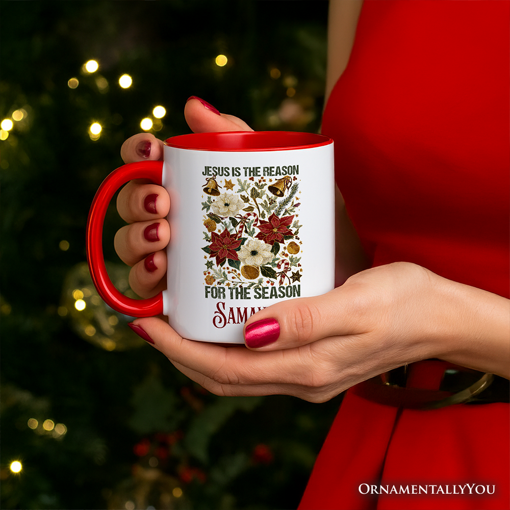 Jesus Is the Reason for the Season Floral Christmas Personalized Mug, Holiday Christian Gift with Custom Name